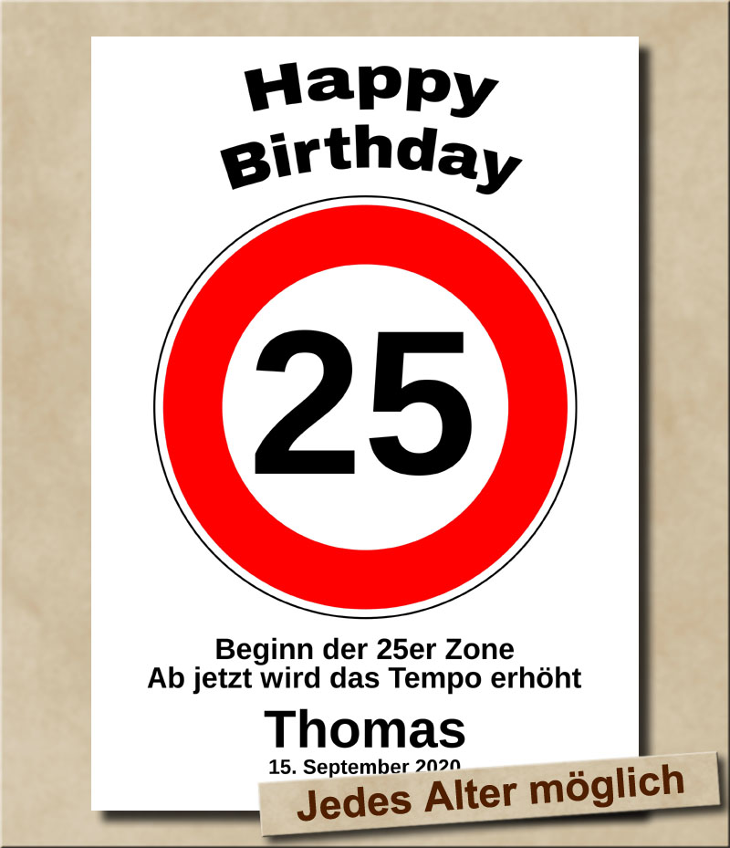 Tempolimit Verkehrsschild mit Wunschtext zum 25. Geburtstag