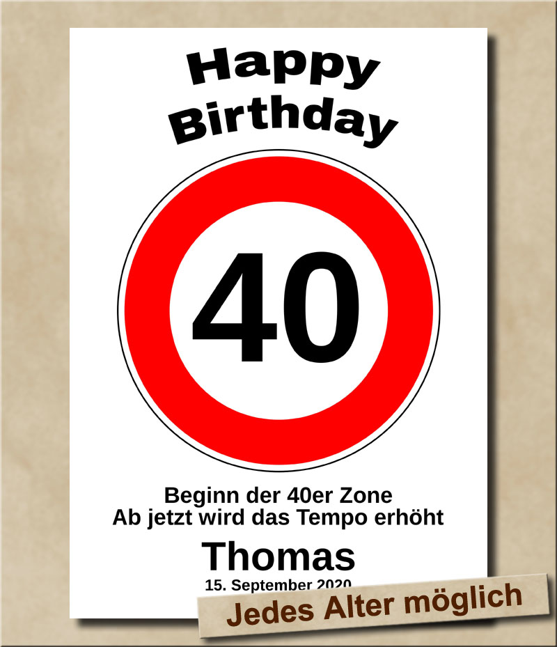 Tempolimit Verkehrsschild mit Wunschtext zum 40. Geburtstag