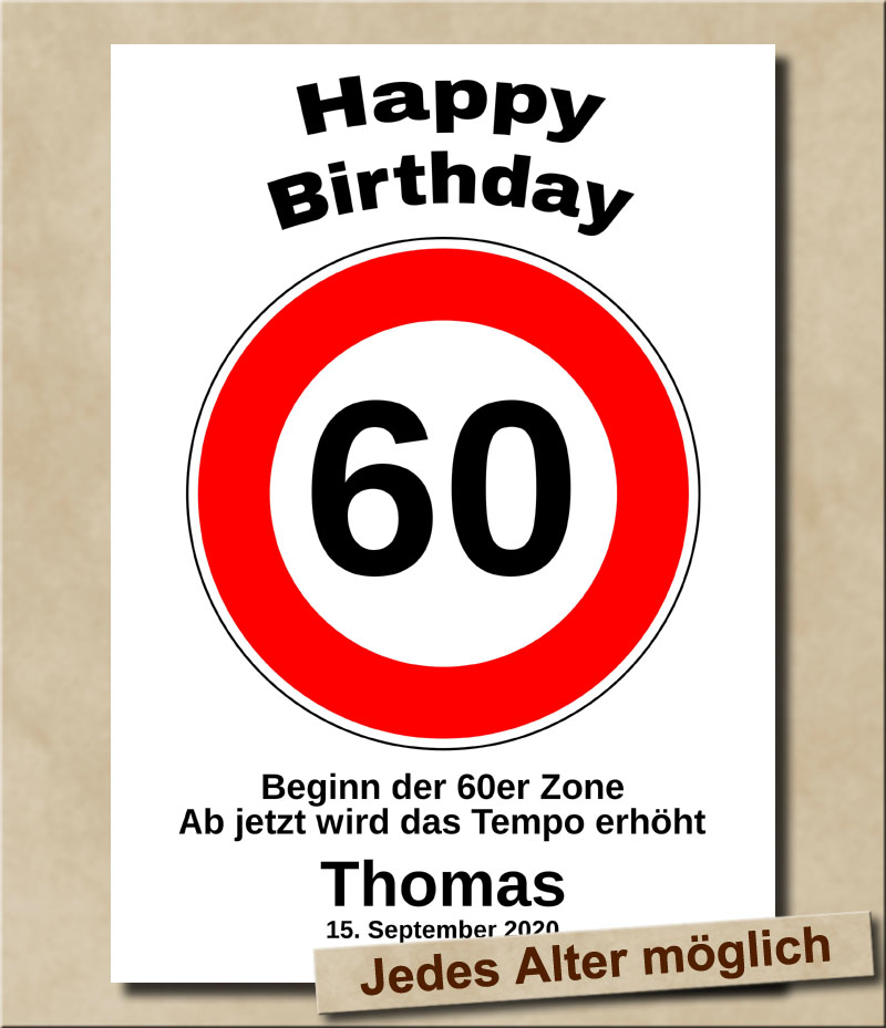 Tempolimit Verkehrsschild mit Wunschtext zum 60. Geburtstag