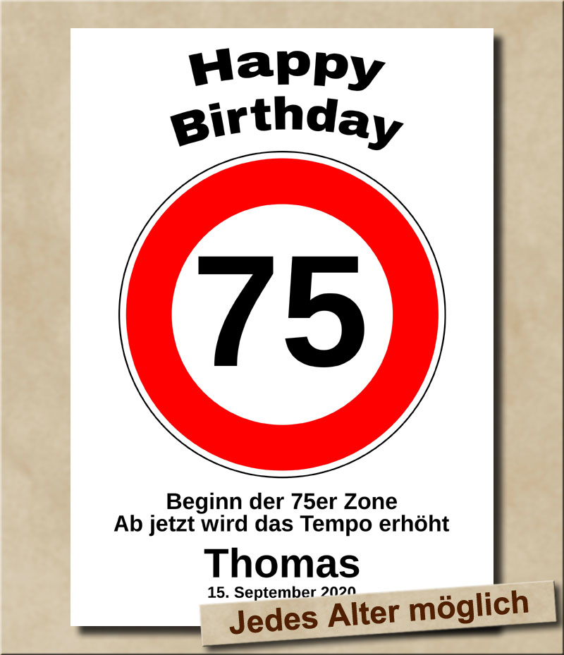 Tempolimit Verkehrsschild mit Wunschtext zum 75. Geburtstag