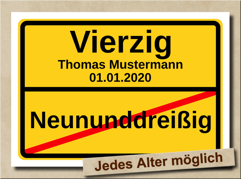 Ortsschild Alter ausgeschrieben zum 40. Geburtstag