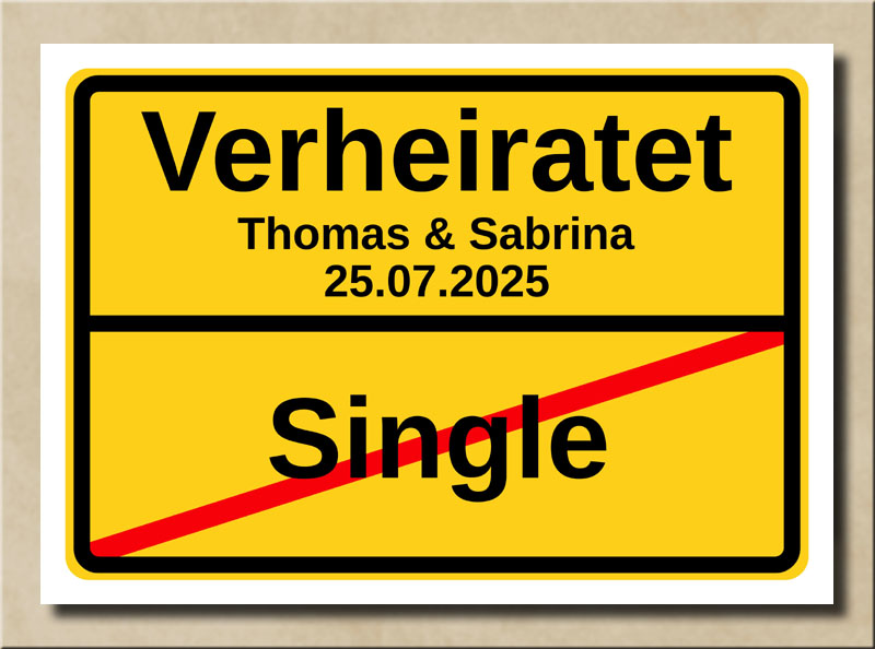 Ortsschild Single Verheiratet